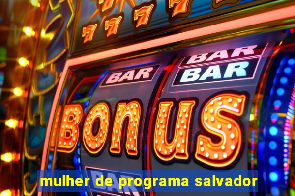 mulher de programa salvador